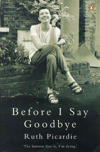 Before I Say Goodbye - Ruth Picardie