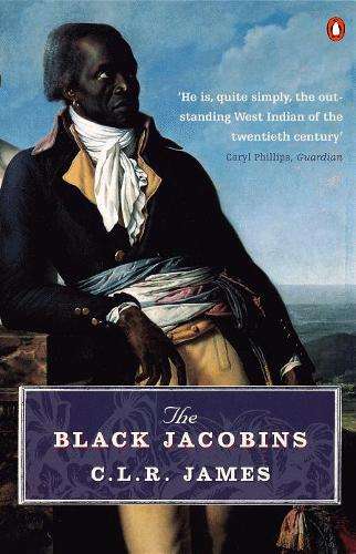 The Black Jacobins - C. L. R. James
