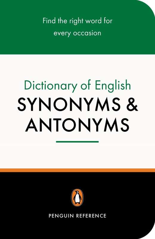 The Penguin Dictionary of English Synonyms & Antonyms - FERGUSSON,R