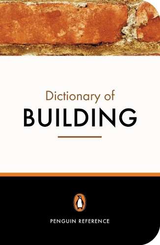 The Penguin Dictionary of Building - John S. Scott