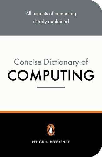 The Penguin Concise Dictionary of Computing - Dick Pountain