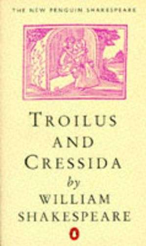 Troilus and Cressida - William Shakespeare