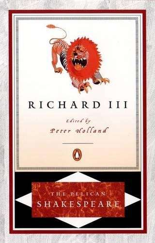 Richard Iii: Pelican Shakespeare - William Shakespeare