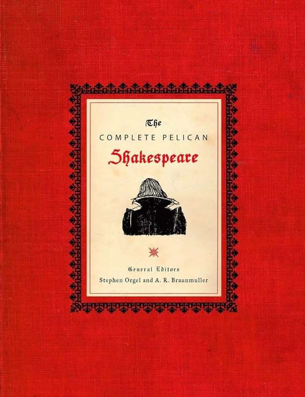 The Complete Pelican Shakespeare - William Shakespeare