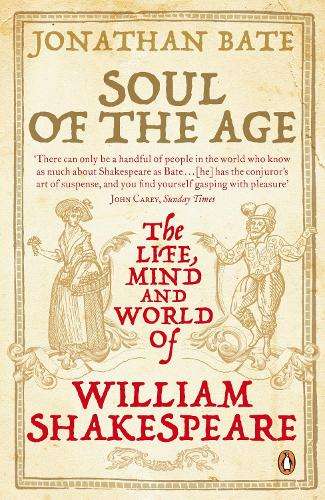 Soul of the Age - Jonathan Bate