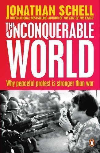 The Unconquerable World - Jonathan Schell