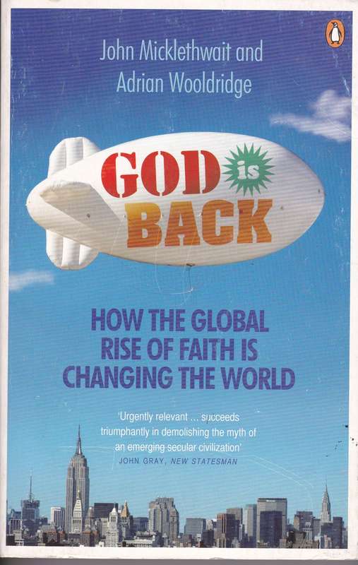 GOD IS BACK HOW THE GLOBAL RISE O SECONDHAND - MICKLETHWAIT,J