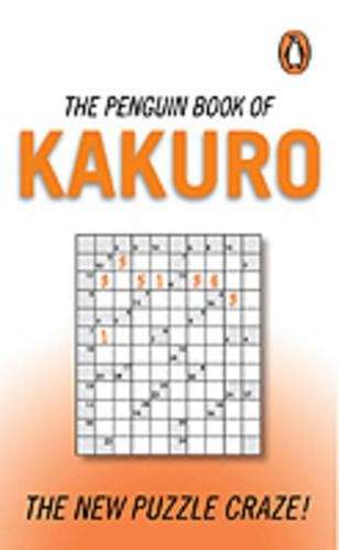 The Penguin Book of Kakuro - PENGUIN