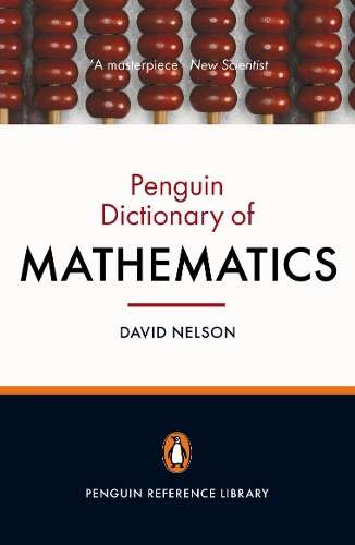 The Penguin Dictionary of Mathematics - David Nelson