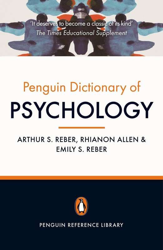 The Penguin Dictionary of Psychology (4th Edition) - Arthur S. Reber