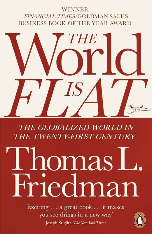 The World is Flat - Thomas L. Friedman