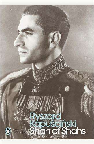 Shah of Shahs - Ryszard Kapuscinski