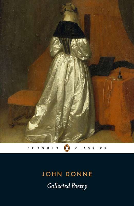 John Donne: Collected Poetry - John Donne