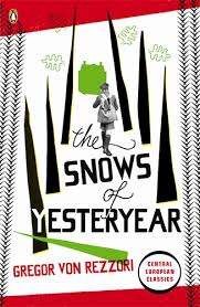 The Snows of Yesteryear - Gregor von Rezzori