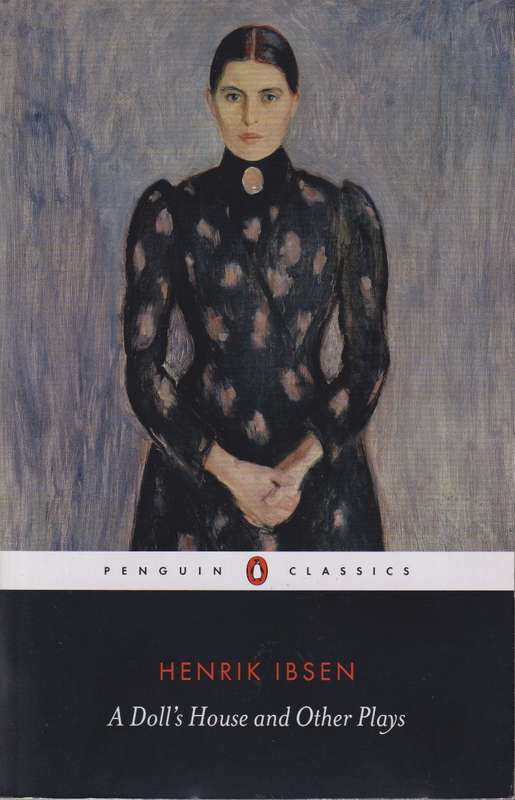 A Doll's House and Other Plays - Henrik Ibsen
