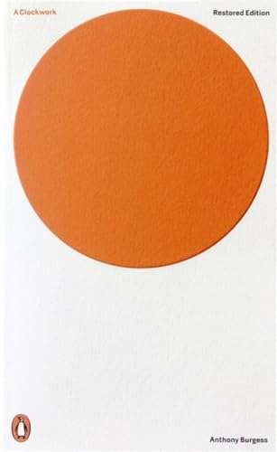 A Clockwork Orange - Anthony Burgess
