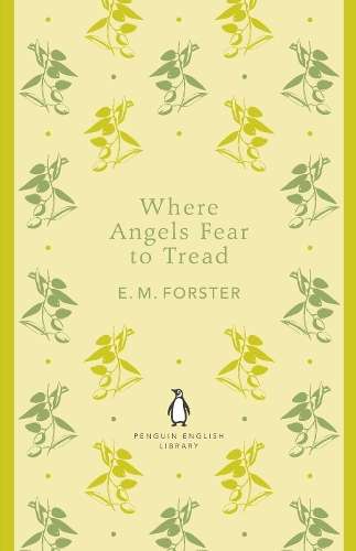 Where Angels Fear to Tread - E. M. Forster