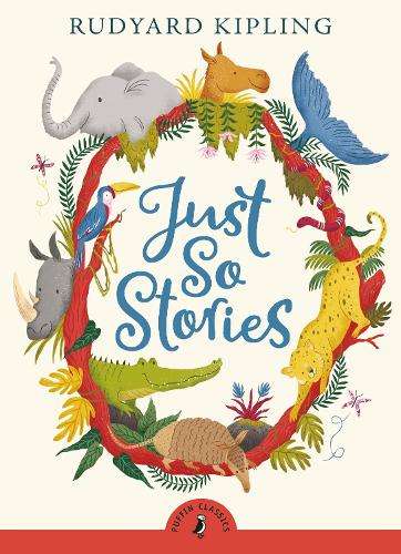 JUST SO STORIES - KIPLING