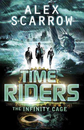 TIMERIDERS INFINITY CAGE - Alex Scarrow