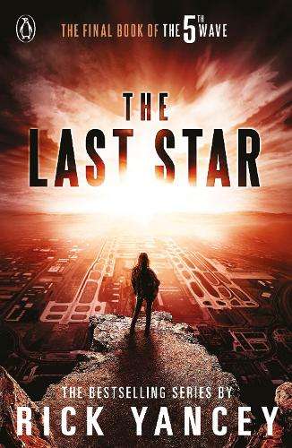 The 5th Wave: The Last Star (Book 3) - Rick Yancey