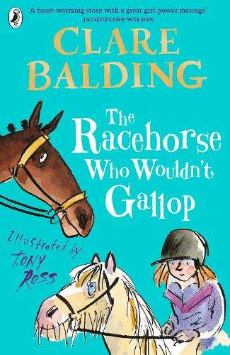 The Racehorse Who Wouldn't Gallop - Clare Balding