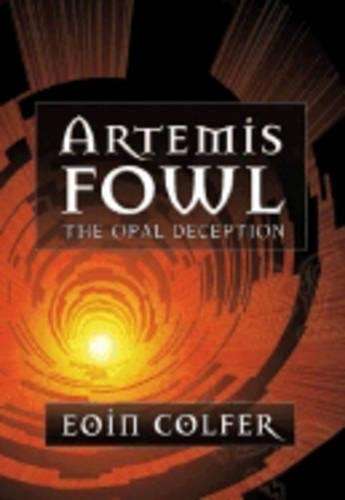 Artemis Fowl: The Opal Deception - Eoin Colfer