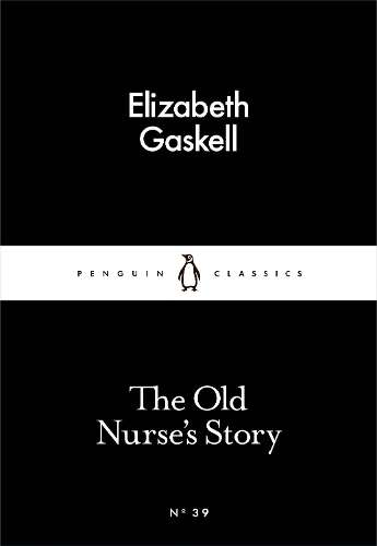 The Old Nurse's Story - Elizabeth Gaskell