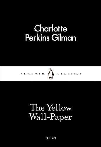 The Yellow Wall-Paper - Charlotte Perkins Gilman