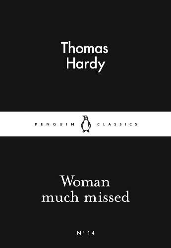 Woman Much Missed - Thomas Hardy