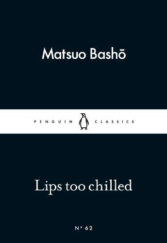 Lips too Chilled - Matsuo Basho