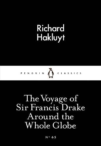The Voyage of Sir Francis Drake Around the Whole Globe - Richard Hakluyt