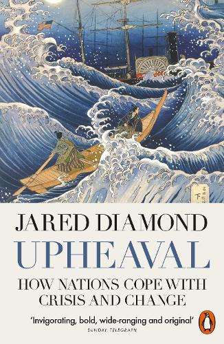 Upheaval: How Nations Cope with Crisis and Change - Jared Diamond