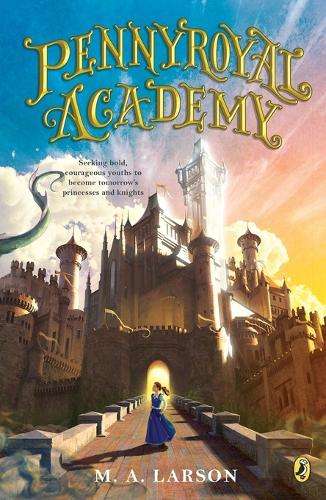 Pennyroyal Academy - M. A. Larson