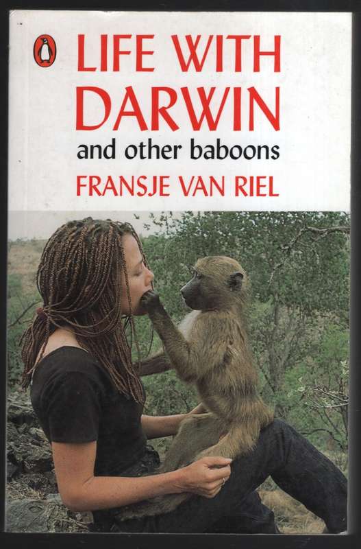 Life with Darwin and other Baboons - Van Riel, Fransje
