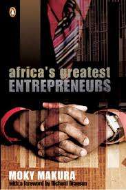 Africa's greatest entrepreneurs - MAKURA,M