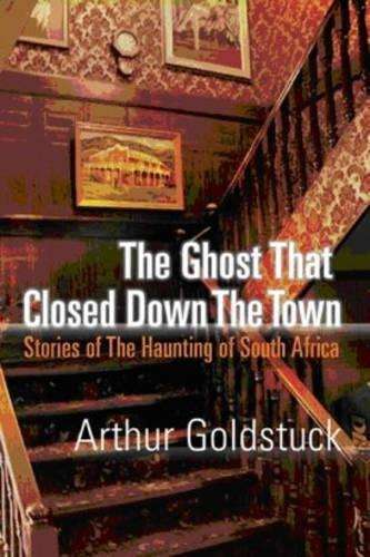GHOST THAT CLOSED DOWN THE TOWN SECONDHAND - GOLDSTUCK,A