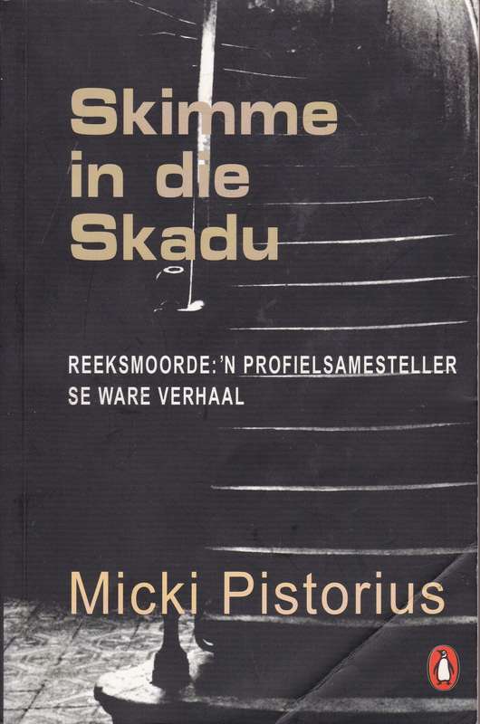 SKIMME IN DIE SKADU REEKSMOORDEN SECONDHAND - PISTORIUS,M