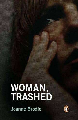 Woman, Trashed - Brodie, Joanne