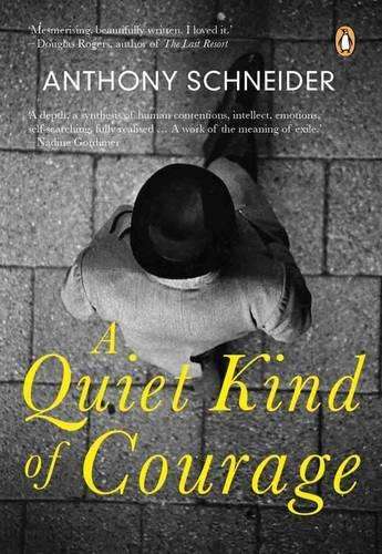 Quiet Kind of Courage - Anthony Schneider