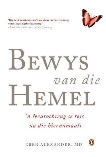Bewys van die Hemel - Dr. Eben Alexander