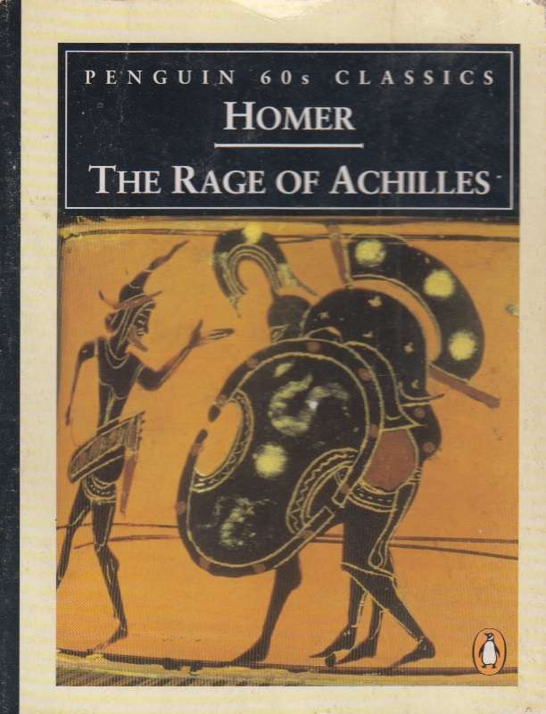 The rage of Achillies - Homer