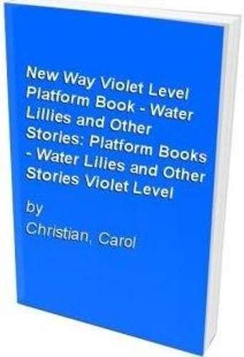 New Way Violet Level Platform Book - Water Lillies and Other Stories - Penny Hegarty