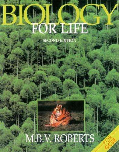 Biology for Life - ROBERTS,M