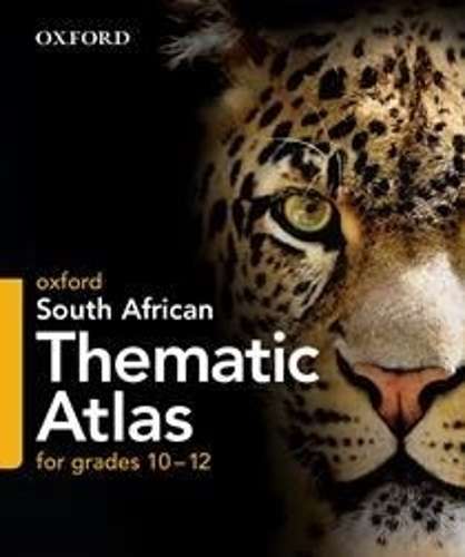 South African Thematic Atlas: Grade 10-12 - OXFORD-ATLAS