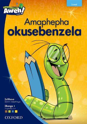 Aweh! Isixhosa (Phonics) Grade 1 Levels 1 To 4 Photocopiable Workshe - Oxford University Press Oxfo