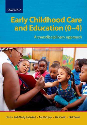 Early Childhood Care and Education (0-4): A Transdisciplinary Approa - AdÃ©le Moodly