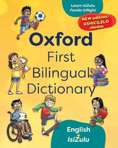 Oxford First Bilingual Dictionary: English and isiZulu: Grade 1 - 4 - D. Paizee