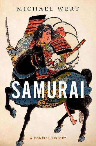Samurai: A Concise History - Michael Wert