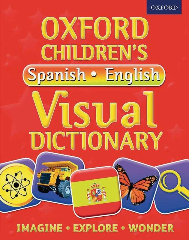 DICT SPANISH ENG OXFORD CHILDRENS VISUAL - Oxford Dictionaries