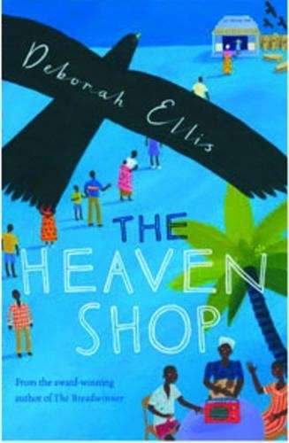 The Heaven Shop - Deborah Ellis